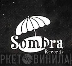 Sombra Records - Винил CD и Кассеты лейбла Sombra Records на сайте МаркетВинила