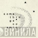 Somethingscosmic - Винил CD и Кассеты лейбла Somethingscosmic на сайте МаркетВинила