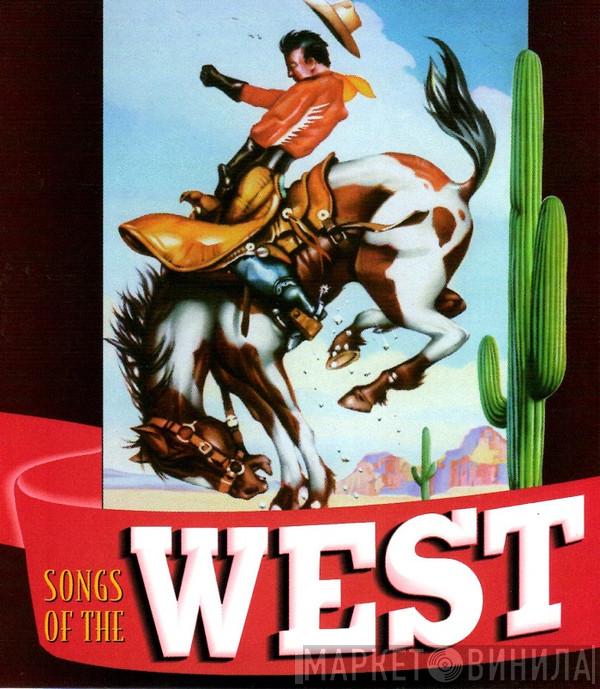 Songs Of The West - Винил CD и Кассеты лейбла Songs Of The West на сайте МаркетВинила