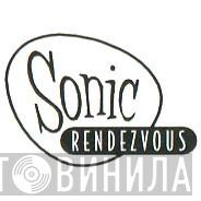Sonic Rendezvous - Винил CD и Кассеты лейбла Sonic Rendezvous на сайте МаркетВинила