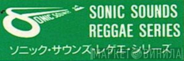 Sonic Sounds Reggae Series - Винил CD и Кассеты лейбла Sonic Sounds Reggae Series на сайте МаркетВинила