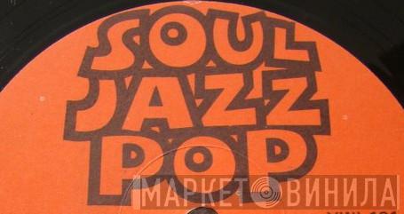 Soul Jazz Pop - Винил CD и Кассеты лейбла Soul Jazz Pop на сайте МаркетВинила