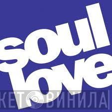 Soul Love - Винил CD и Кассеты лейбла Soul Love на сайте МаркетВинила