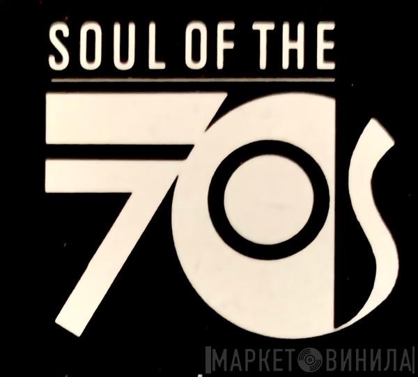 Soul Of The 70s - Винил CD и Кассеты лейбла Soul Of The 70s на сайте МаркетВинила