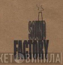 Sound Factory - Винил CD и Кассеты лейбла Sound Factory на сайте МаркетВинила