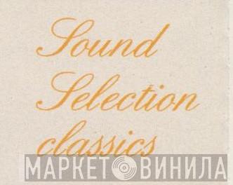 Sound Selection Classics - Винил CD и Кассеты лейбла Sound Selection Classics на сайте МаркетВинила