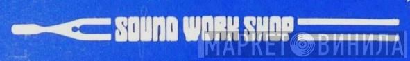 Sound Work Shop - Винил CD и Кассеты лейбла Sound Work Shop на сайте МаркетВинила