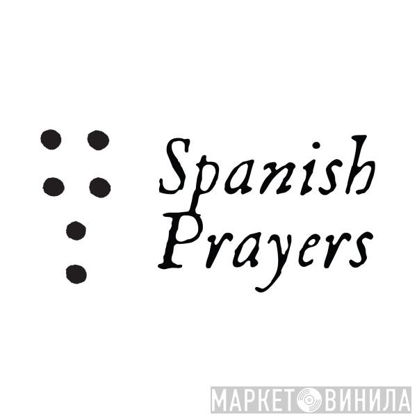 Spanish Prayers - Винил CD и Кассеты лейбла Spanish Prayers на сайте МаркетВинила