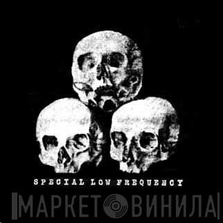 Special Low Frequency - Винил CD и Кассеты лейбла Special Low Frequency на сайте МаркетВинила