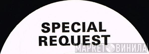 Special Request  - Винил CD и Кассеты лейбла Special Request (2) на сайте МаркетВинила