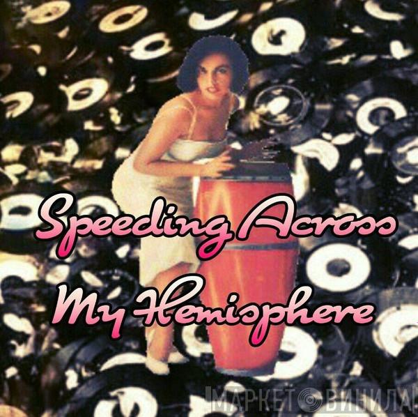 Speeding Across My Hemisphere - Винил CD и Кассеты лейбла Speeding Across My Hemisphere на сайте МаркетВинила