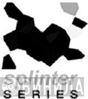 Splinter Series - Винил CD и Кассеты лейбла Splinter Series на сайте МаркетВинила