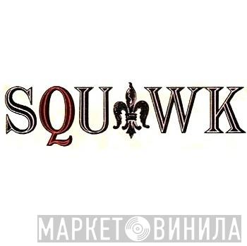 Squawk - Винил CD и Кассеты лейбла Squawk на сайте МаркетВинила