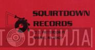 Squirtdown Records - Винил CD и Кассеты лейбла Squirtdown Records на сайте МаркетВинила
