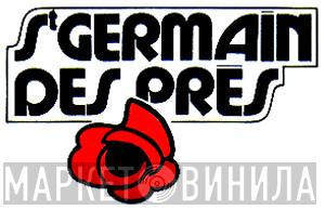 St Germain Des Prés - Винил CD и Кассеты лейбла St Germain Des Prés на сайте МаркетВинила