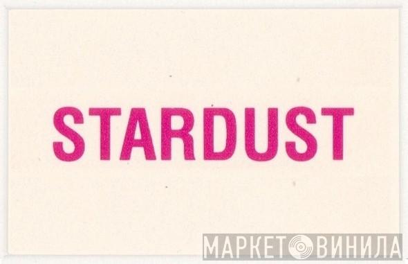 Stardust - Винил CD и Кассеты лейбла Stardust на сайте МаркетВинила