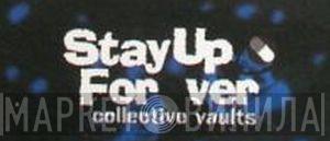 Stay Up Forever Collective Vaults - Винил CD и Кассеты лейбла Stay Up Forever Collective Vaults на сайте МаркетВинила