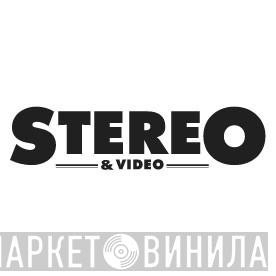 Stereo & Video - Винил CD и Кассеты лейбла Stereo & Video на сайте МаркетВинила