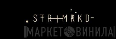 Str Mrkd - Винил CD и Кассеты лейбла Str Mrkd на сайте МаркетВинила