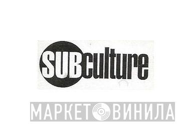 Subculture  - Винил CD и Кассеты лейбла Subculture (2) на сайте МаркетВинила