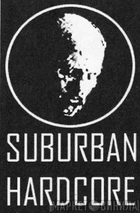 Suburban Hardcore Records - Винил CD и Кассеты лейбла Suburban Hardcore Records на сайте МаркетВинила
