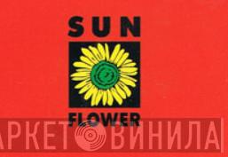 Sun Flower - Винил CD и Кассеты лейбла Sun Flower на сайте МаркетВинила