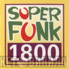 Super Funk 1800 - Винил CD и Кассеты лейбла Super Funk 1800 на сайте МаркетВинила