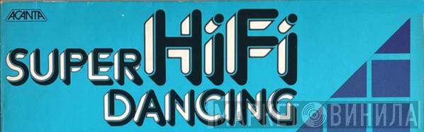 Super HiFi Dancing - Винил CD и Кассеты лейбла Super HiFi Dancing на сайте МаркетВинила