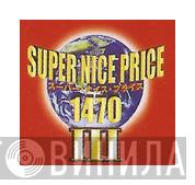 Super Nice Price 1470 III - Винил CD и Кассеты лейбла Super Nice Price 1470 III на сайте МаркетВинила
