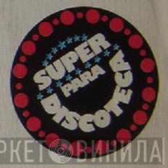 Super Para Discoteca - Винил CD и Кассеты лейбла Super Para Discoteca на сайте МаркетВинила