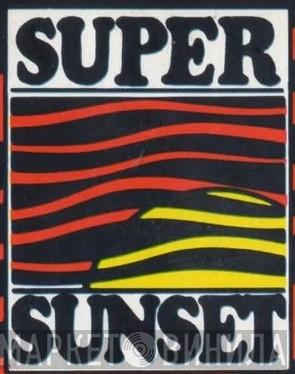 Super Sunset - Винил CD и Кассеты лейбла Super Sunset на сайте МаркетВинила
