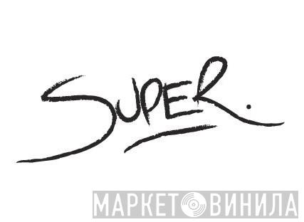 Super - Винил CD и Кассеты лейбла Super на сайте МаркетВинила