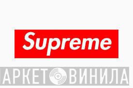 Supreme  - Винил CD и Кассеты лейбла Supreme (11) на сайте МаркетВинила