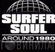 Surfer Soul Around 1980 - Винил CD и Кассеты лейбла Surfer Soul Around 1980 на сайте МаркетВинила