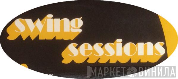 Swing Sessions - Винил CD и Кассеты лейбла Swing Sessions на сайте МаркетВинила