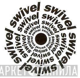 Swivel - Винил CD и Кассеты лейбла Swivel на сайте МаркетВинила