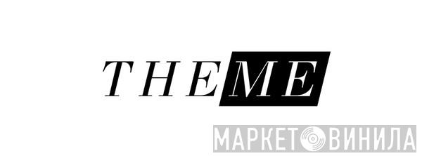 THEME LTD - Винил CD и Кассеты лейбла THEME LTD на сайте МаркетВинила