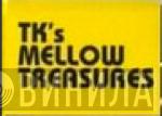 TK's Mellow Treasures - Винил CD и Кассеты лейбла TK's Mellow Treasures на сайте МаркетВинила