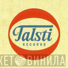 Talsti Records - Винил CD и Кассеты лейбла Talsti Records на сайте МаркетВинила