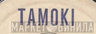 Tamoki - Винил CD и Кассеты лейбла Tamoki на сайте МаркетВинила