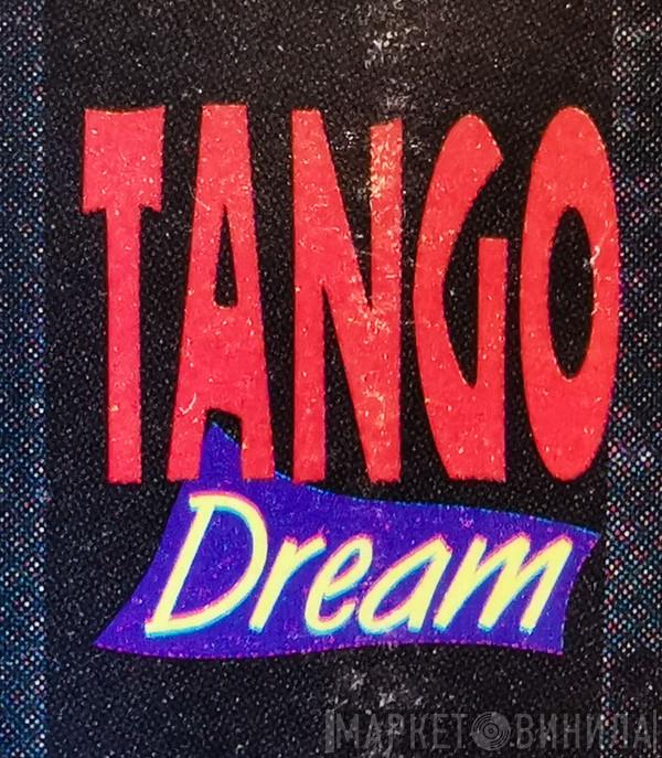 Tango Dream - Винил CD и Кассеты лейбла Tango Dream на сайте МаркетВинила