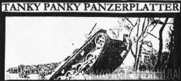 Tanky Panky Panzerplatter - Винил CD и Кассеты лейбла Tanky Panky Panzerplatter на сайте МаркетВинила