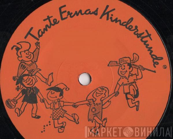 Tante Ernas Kinderstunde - Винил CD и Кассеты лейбла Tante Ernas Kinderstunde на сайте МаркетВинила