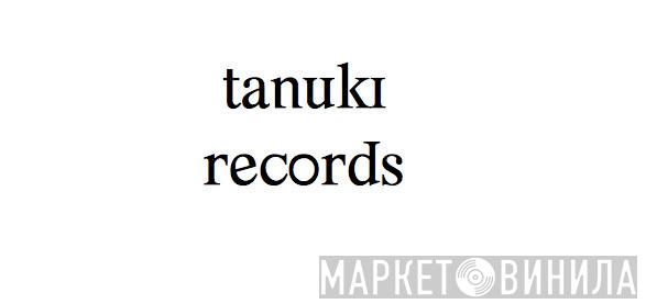 Tanuki Records - Винил CD и Кассеты лейбла Tanuki Records на сайте МаркетВинила