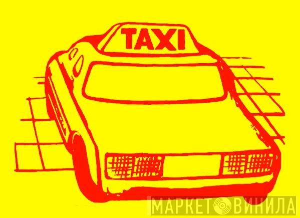 Taxi - Винил CD и Кассеты лейбла Taxi на сайте МаркетВинила