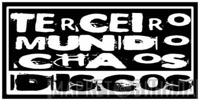 Terceiro Mundo Chaos Discos - Винил CD и Кассеты лейбла Terceiro Mundo Chaos Discos на сайте МаркетВинила
