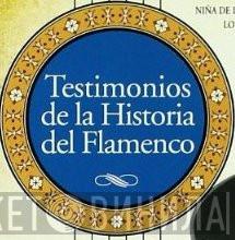 Testimonios De La Historia Del Flamenco - Винил CD и Кассеты лейбла Testimonios De La Historia Del Flamenco на сайте МаркетВинила