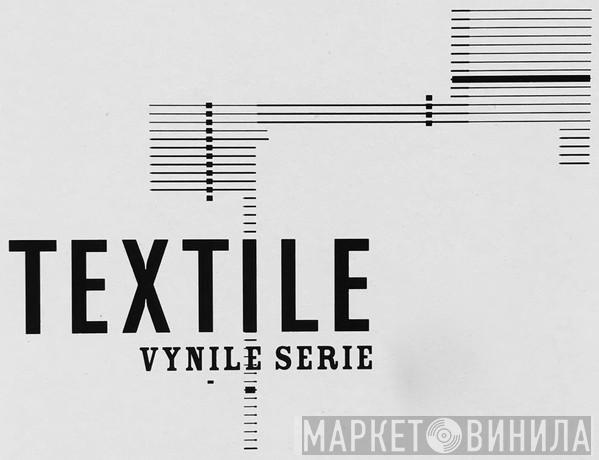 Textile Vynile Serie - Винил CD и Кассеты лейбла Textile Vynile Serie на сайте МаркетВинила