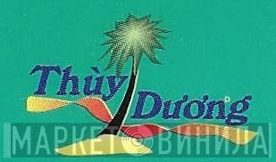 Thùy Dương - Винил CD и Кассеты лейбла Thùy Dương на сайте МаркетВинила