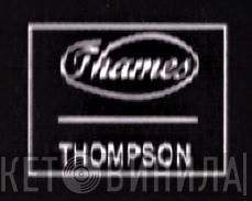 Thames/Thompson - Винил CD и Кассеты лейбла Thames/Thompson на сайте МаркетВинила